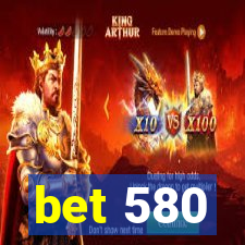 bet 580